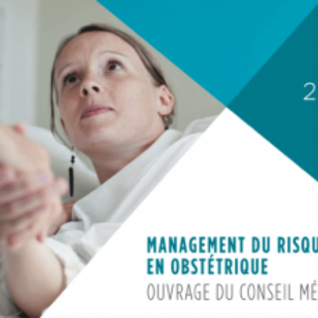 Gestion des risques en obstétrique-ouvrage du conseil médical 2019